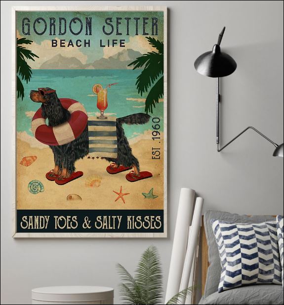 Gordon Setter beach life sandy toes and salty kisses poster 1