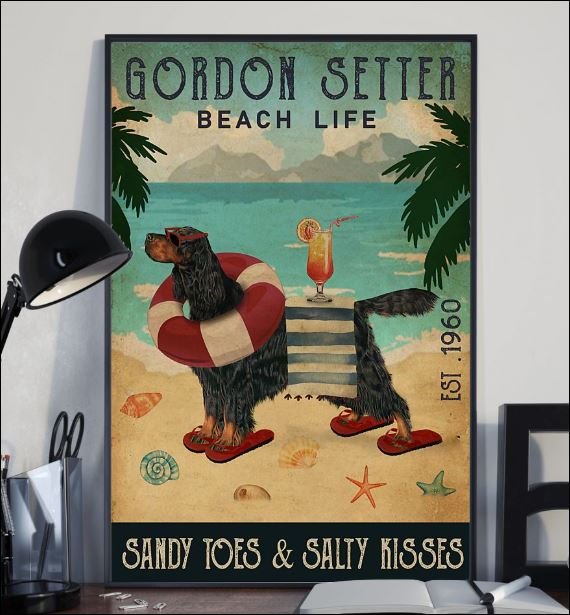 Gordon Setter beach life sandy toes and salty kisses poster 2