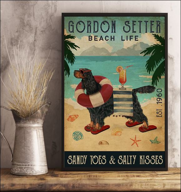 Gordon Setter beach life sandy toes and salty kisses poster 3