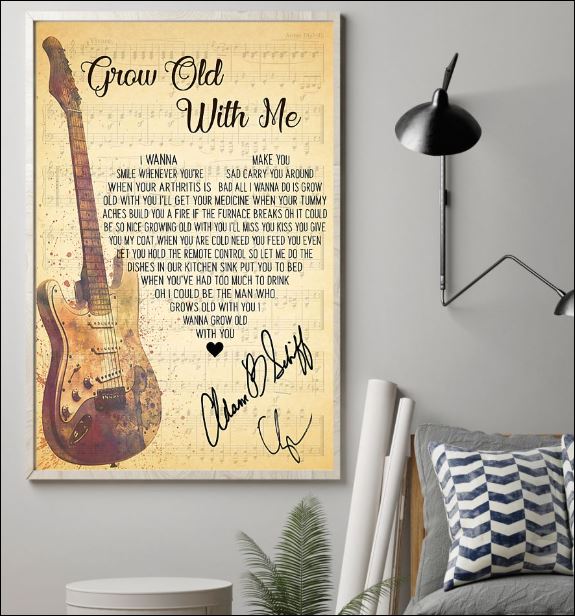 Grow old with me lyric signature poster 1