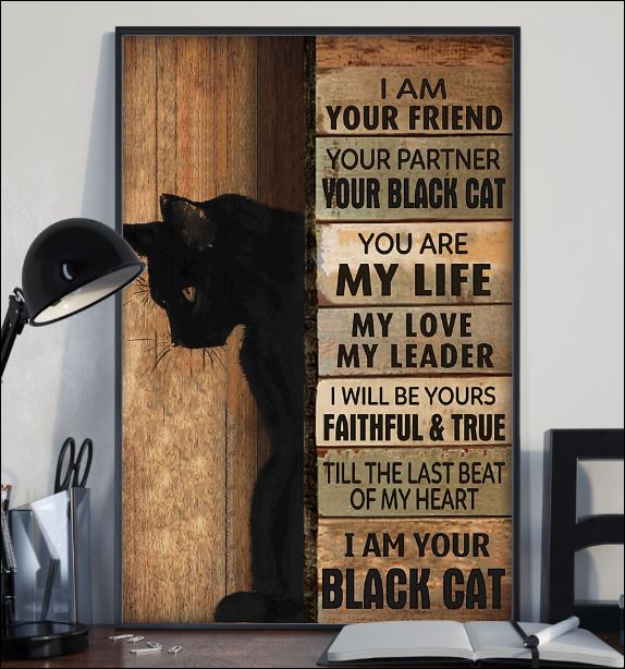 I am your friend i am your black cat poster 1