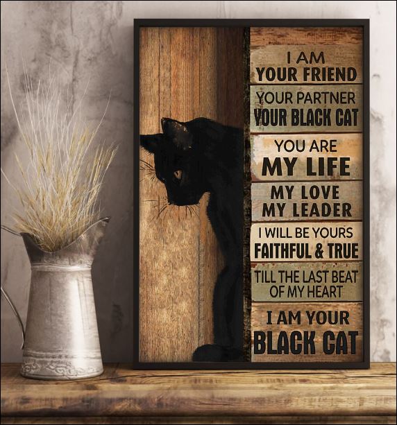 I am your friend i am your black cat poster 2