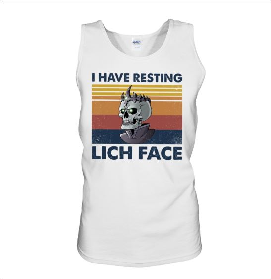 I have resting lich face vintage tank top