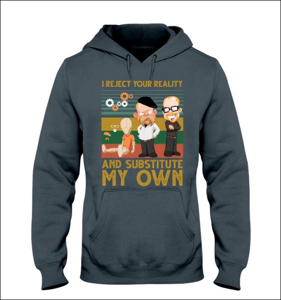 I reject your reality and substitute my own vintage hoodie