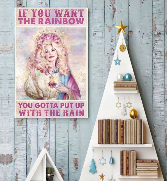 If you want the rainbow you gotta put up with the rain poster 3