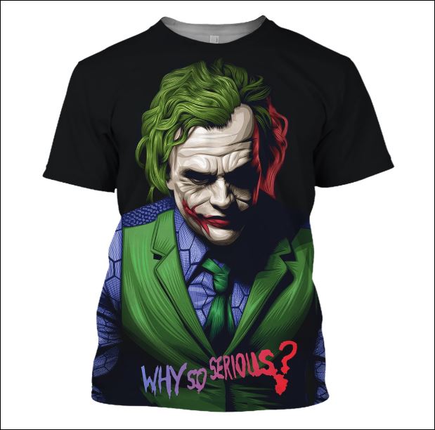 Joker why so serious 3D shirt