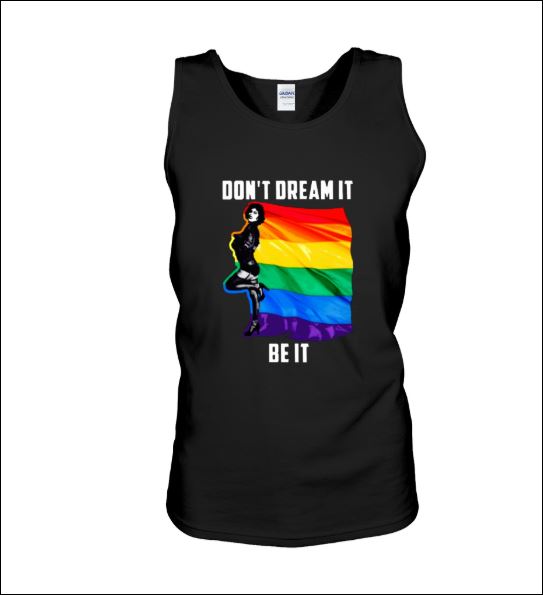 LGBT don't dream it be it tank top