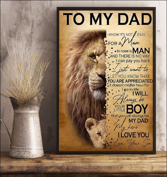 Lion to my Dad i know it's not easy for a man to raise a man poster 2