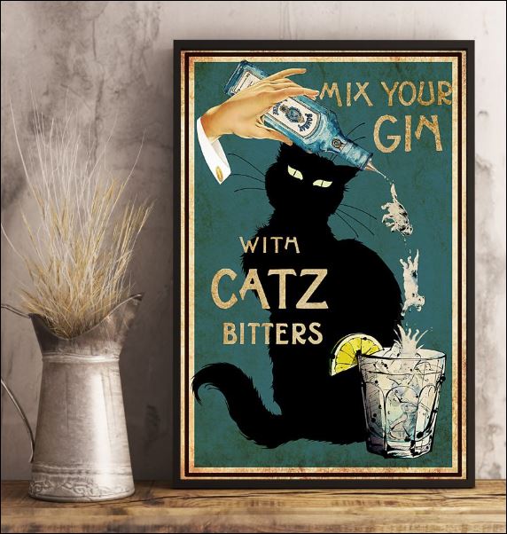 Mix your gin with catz bitters poster 2