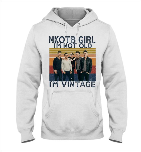 Nkotb girl i'm not old i'm vintage hoodie