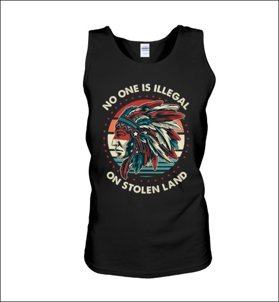 No one is illegal on stolen land tank top
