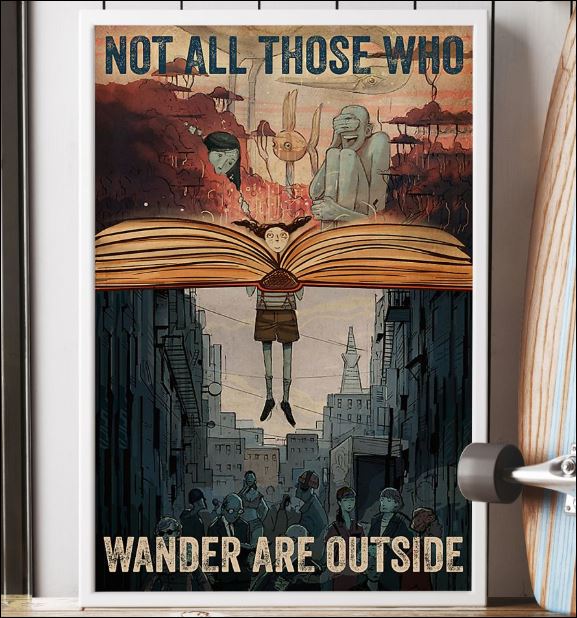 Not all those who wander are outside poster 2