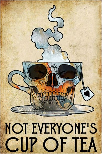 Not everyone's cup of tea poster