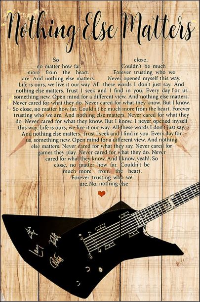 Nothing else matters lyric signatures poster