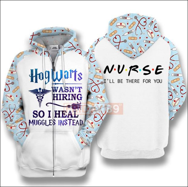 Nurse Hogwarts wasn't hiring so i heal muggles instead 3D zip hoodie
