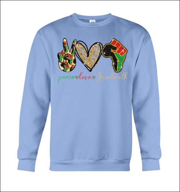 Peace love juneteeth sweater