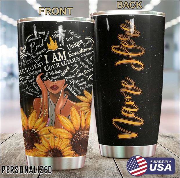 Personalized Black girl i am courageous tumbler