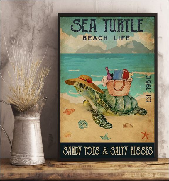 Sea turtle beach life sandy toes and salty kisses poster 1