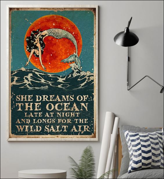 She dreams of the ocean late at night and longs for wild salt air poster 1