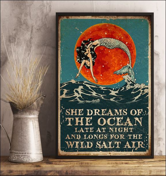 She dreams of the ocean late at night and longs for wild salt air poster 3