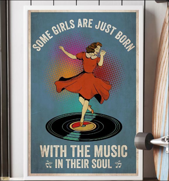 Some girls are just born with the music in their soul poster 1