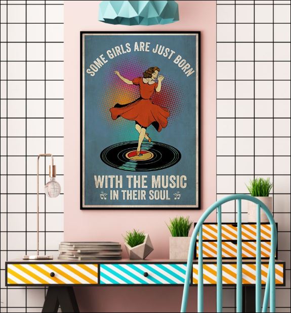 Some girls are just born with the music in their soul poster 2