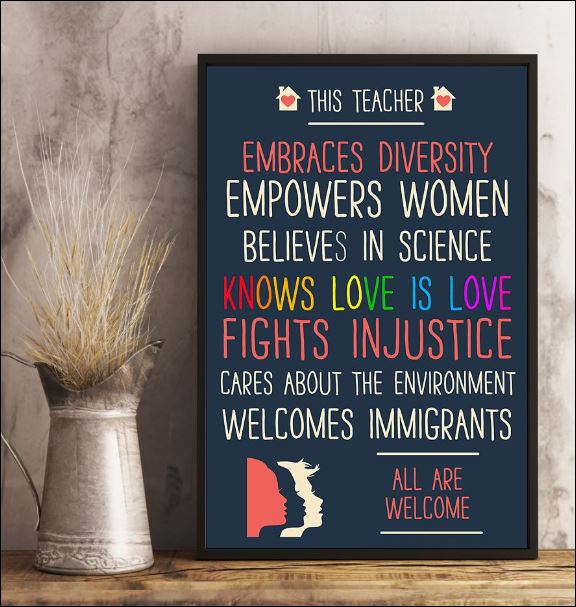 This teacher embrace diversity empowers women believes in science poster 1