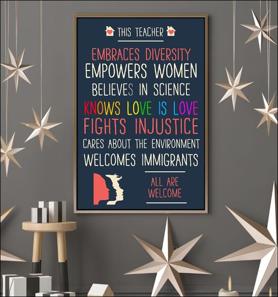 This teacher embrace diversity empowers women believes in science poster 2