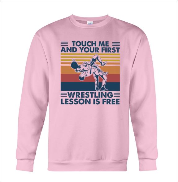 Touch me and your first wrestling lesson is free vintage sweater