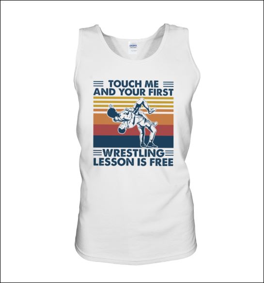 Touch me and your first wrestling lesson is free vintage tank top