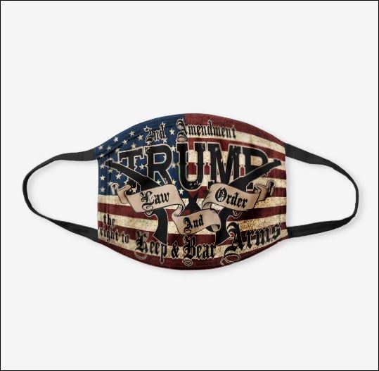 Trump law and order the right to keep and bear arms face mask