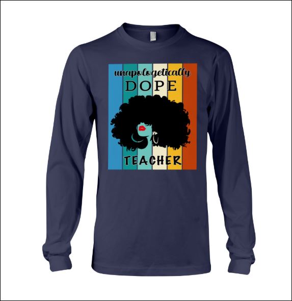 Unapologetically dope teacher vintage long sleeved