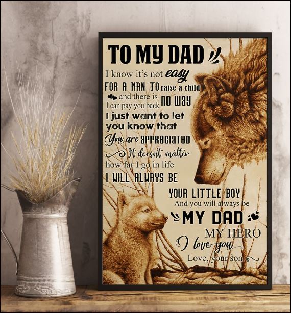 Wolf to my dad i know it's not easy for a man to raise a child poster 1