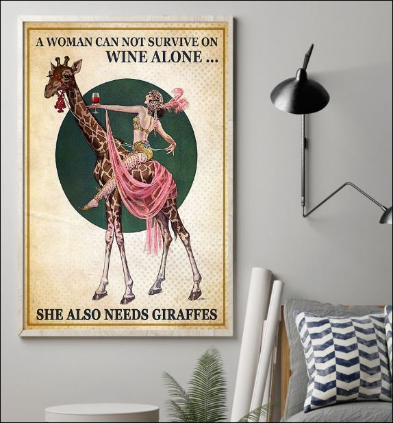 A woman can not survive on wine alone she also needs giraffes poster 1