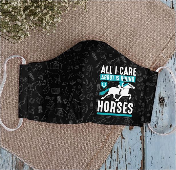 All i care about is riding horses face mask