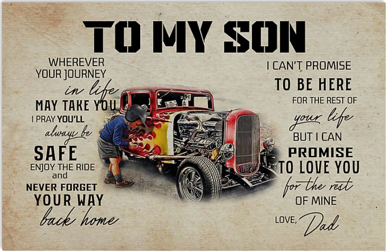 Car to my son wherever your journey in life may take you i pray you'll always be safe poster