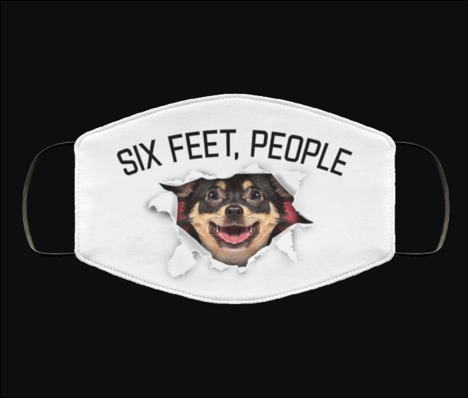 Chihuahua six feet people face mask