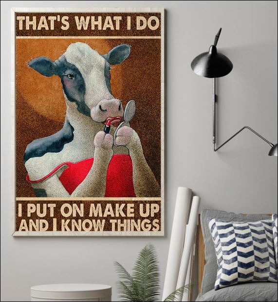 Cow that's what i do i put on make up and i know things poster 1