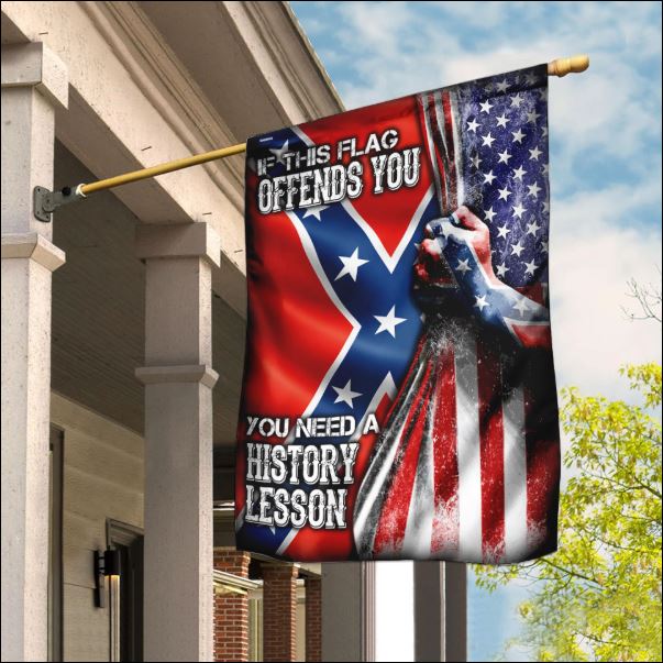 If this flag offends you you need a history lesson Confederate and American flag