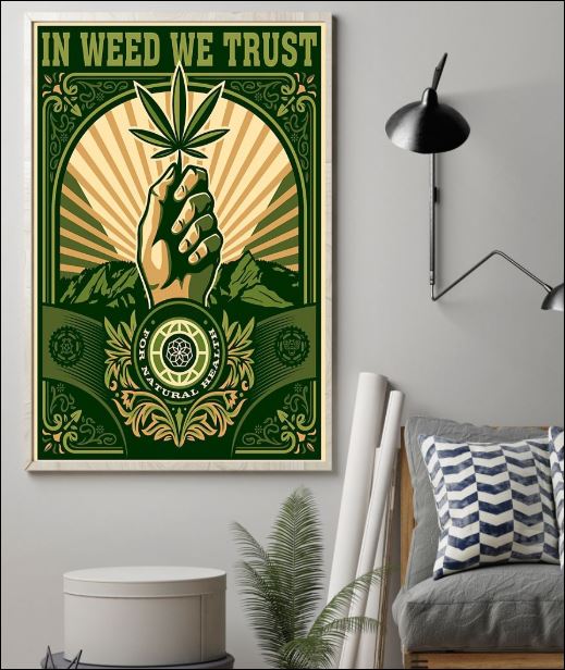 In weed we trust for natural health poster 1