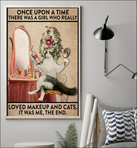 Once upon time there was a girl who really loved makeup and cats it was me the end poster 1