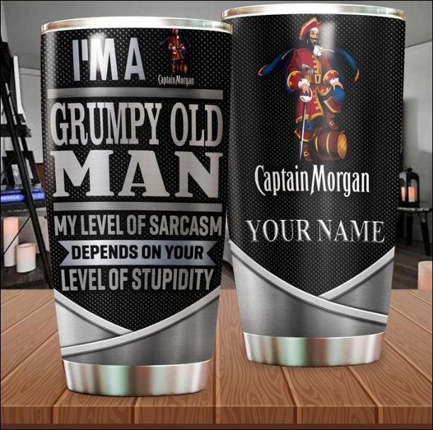 Personalized Captain Morgan i'm a grumpy old man my level of sarcasm depends on your level of stupidity tumbler
