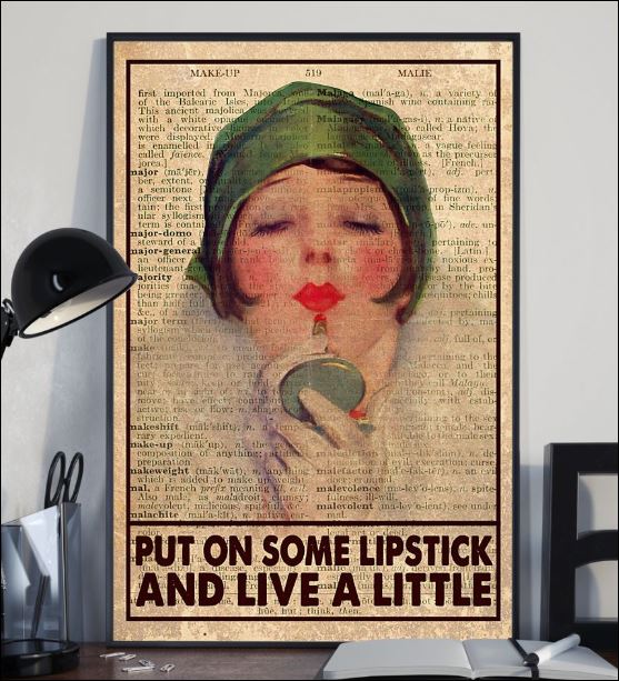 Put on some lipstick and live a little poster 2