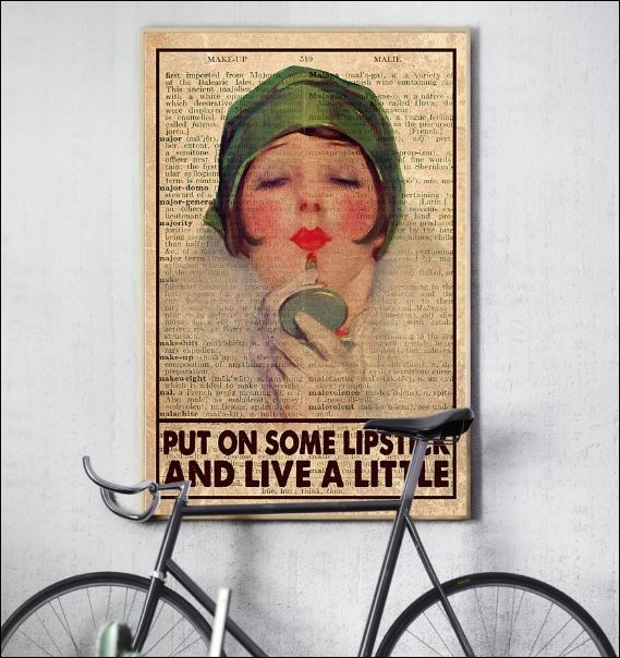 Put on some lipstick and live a little poster 3