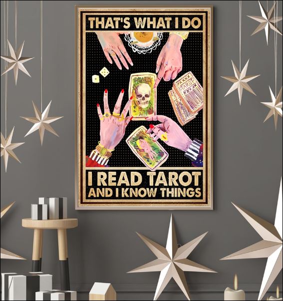 That's what i do i read tarot and i know things poster 3