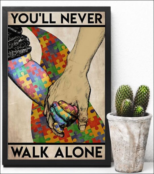 Autism you'll never walk alone poster 3