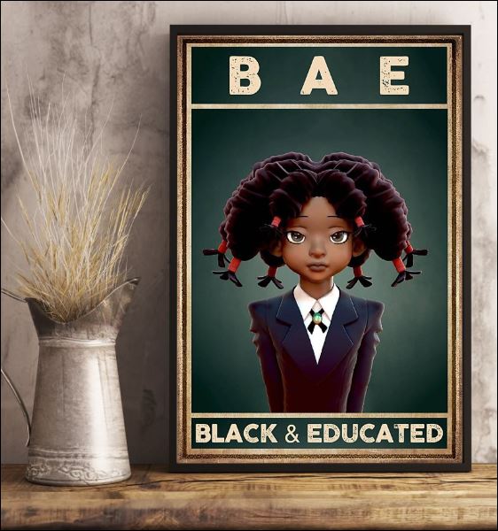 Bae black and educated poster 3