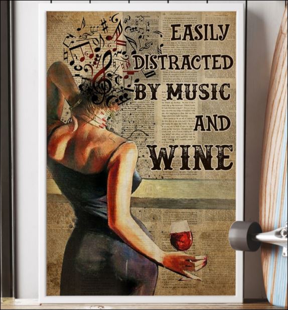 Girl easily distracted by music and wine poster 1