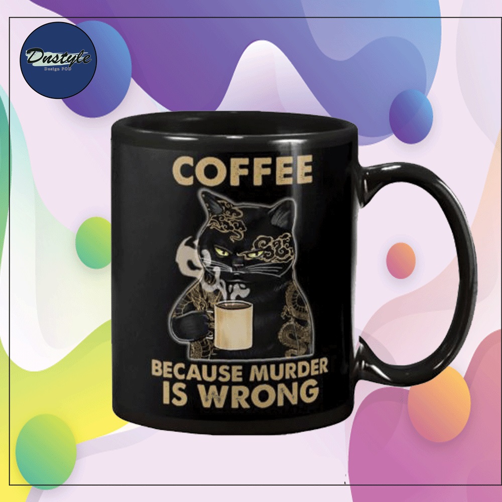 Tattoo cat coffee because murder is wrong mug