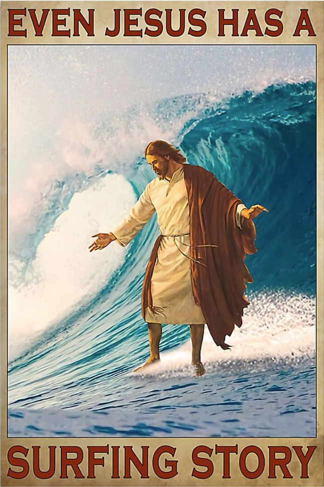 Even Jesus has a surfing story poster